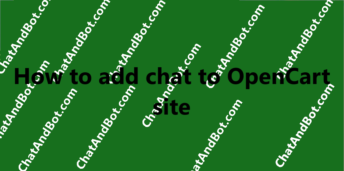 How to Add Live Chat to a OpenCart Site