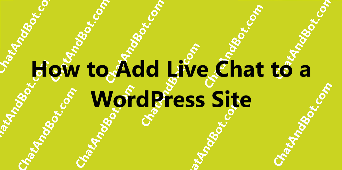 How to Add Live Chat to a WordPress Site